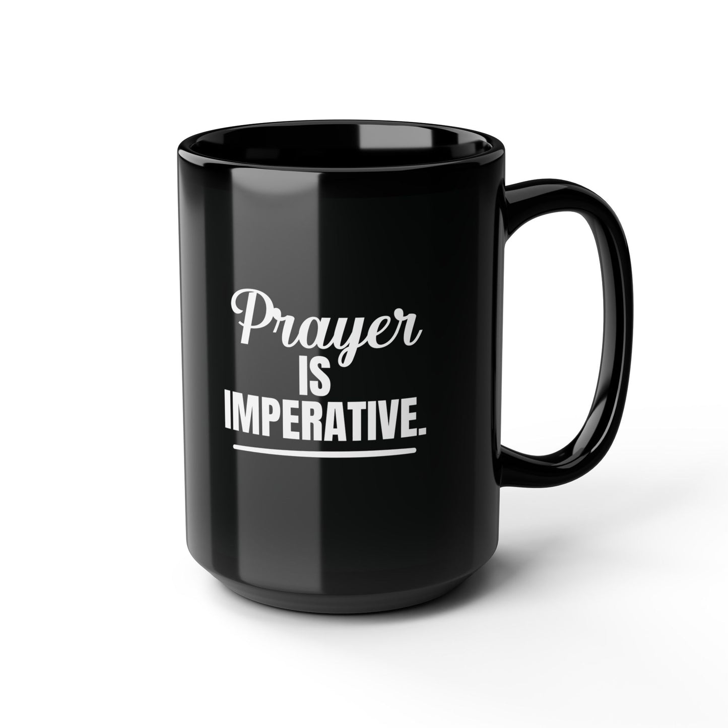 Prayer Is Imperative Black Mug, 15oz