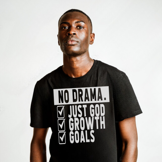 No Drama (Just God , Growth and Goals Premium Tee