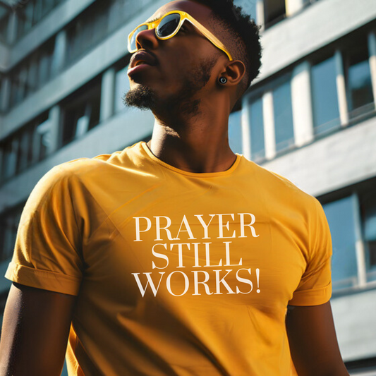 Prayer Still Works! Premium Tee