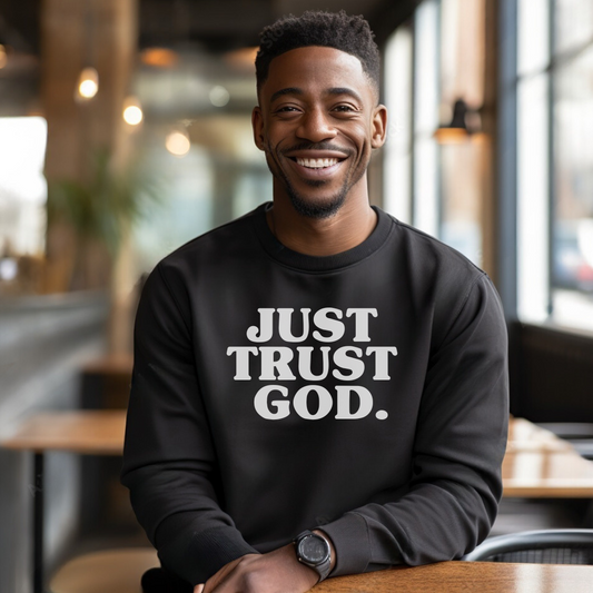 Just Trust God. Premium Sweatshirt
