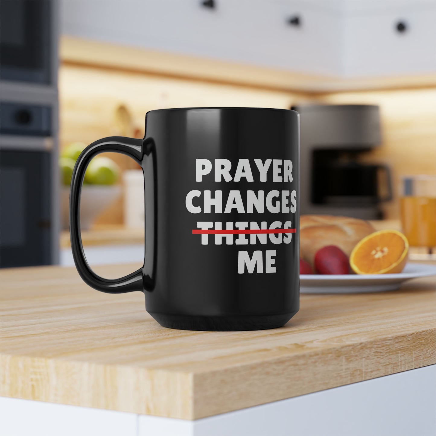 PRAYER CHANGES ME BLACK MUG 15OZ