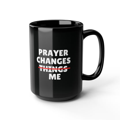 Prayer Changes Me Black Mug, 15oz