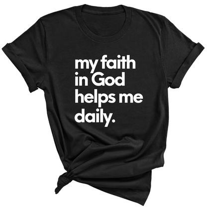 My Faith in God Helps Me Daily Premium Tee