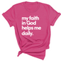 My Faith in God Helps Me Daily Premium Tee