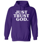 Just Trust God. Premium Hoodie