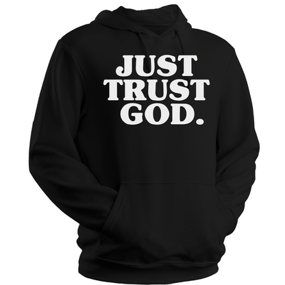 Just Trust God. Premium Hoodie