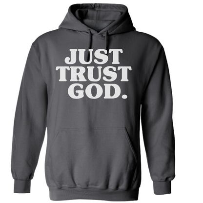 Just Trust God. Premium Hoodie