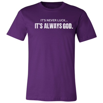 It's Not Luck... It's Always God Premium Tee