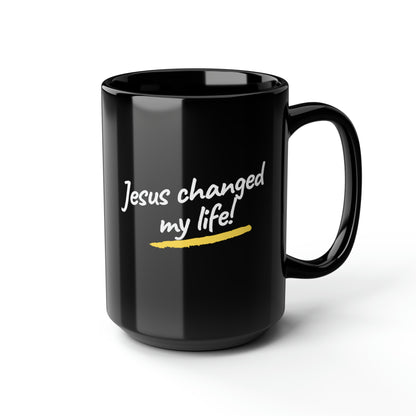 Jesus Changed My Life Black Mug 15oz