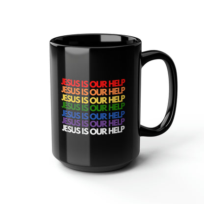 Jesus Is Our Help Black Mug 15oz