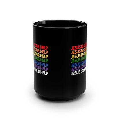 Jesus Is Our Help Black Mug, 15oz