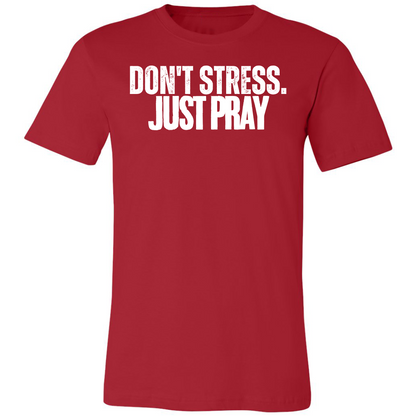 Don't Stress...Just Pray Unisex Premium Tee