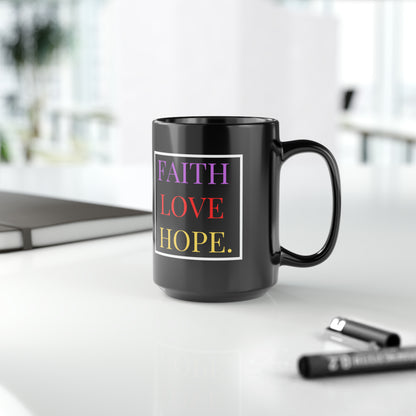 Faith, Love and Hope Black Mug 15oz