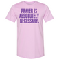 Prayer Is Absolutely Necessary Premium Tee