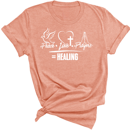 Peace, Love, Prayer=Healing Premium Tee