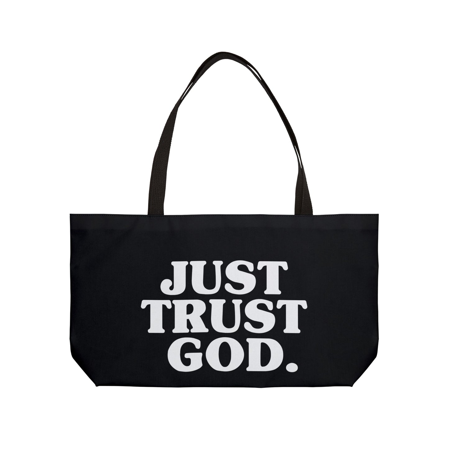 Weekender Tote Bag — "Just Trust God" Christian Canvas Tote