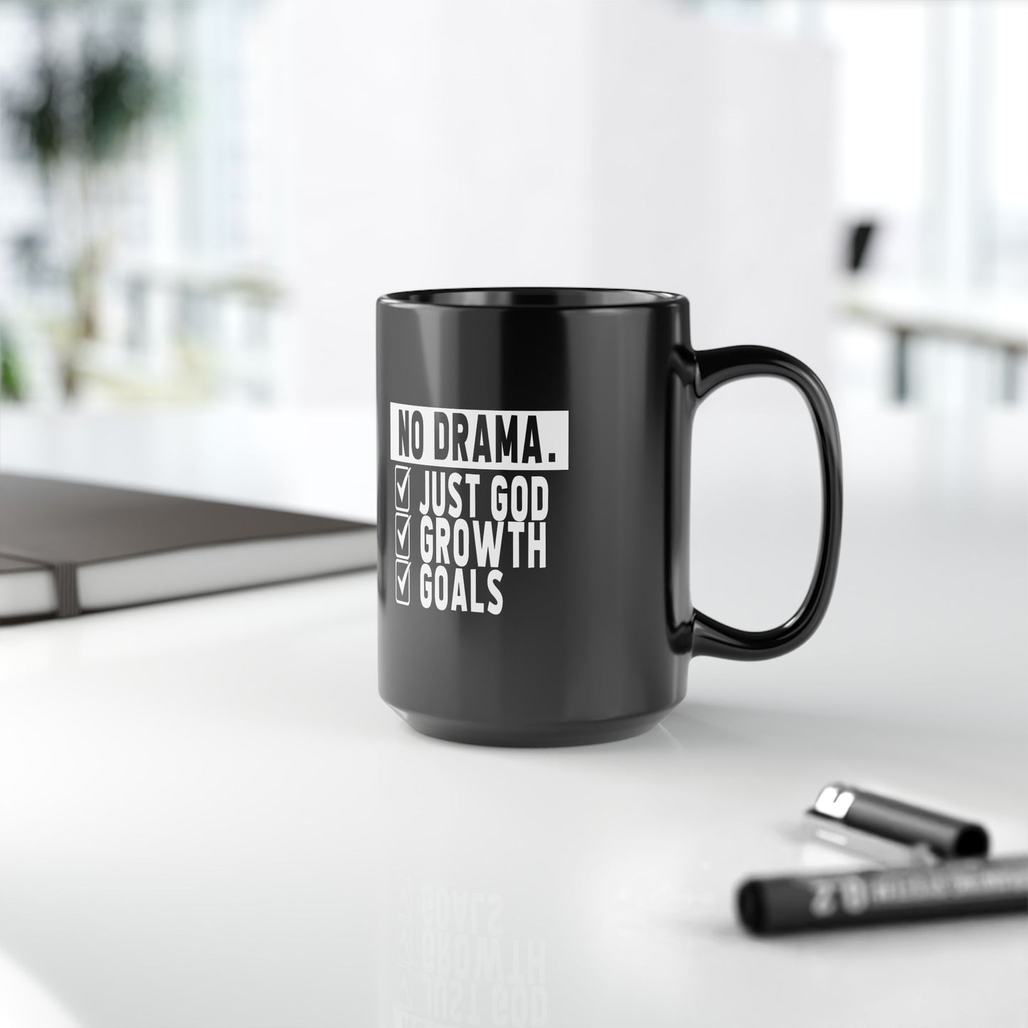 No Drama, Just God, Growth and Goals Black Mug, 15oz