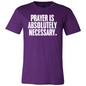 Prayer Is Absolutely Necessary Premium Tee