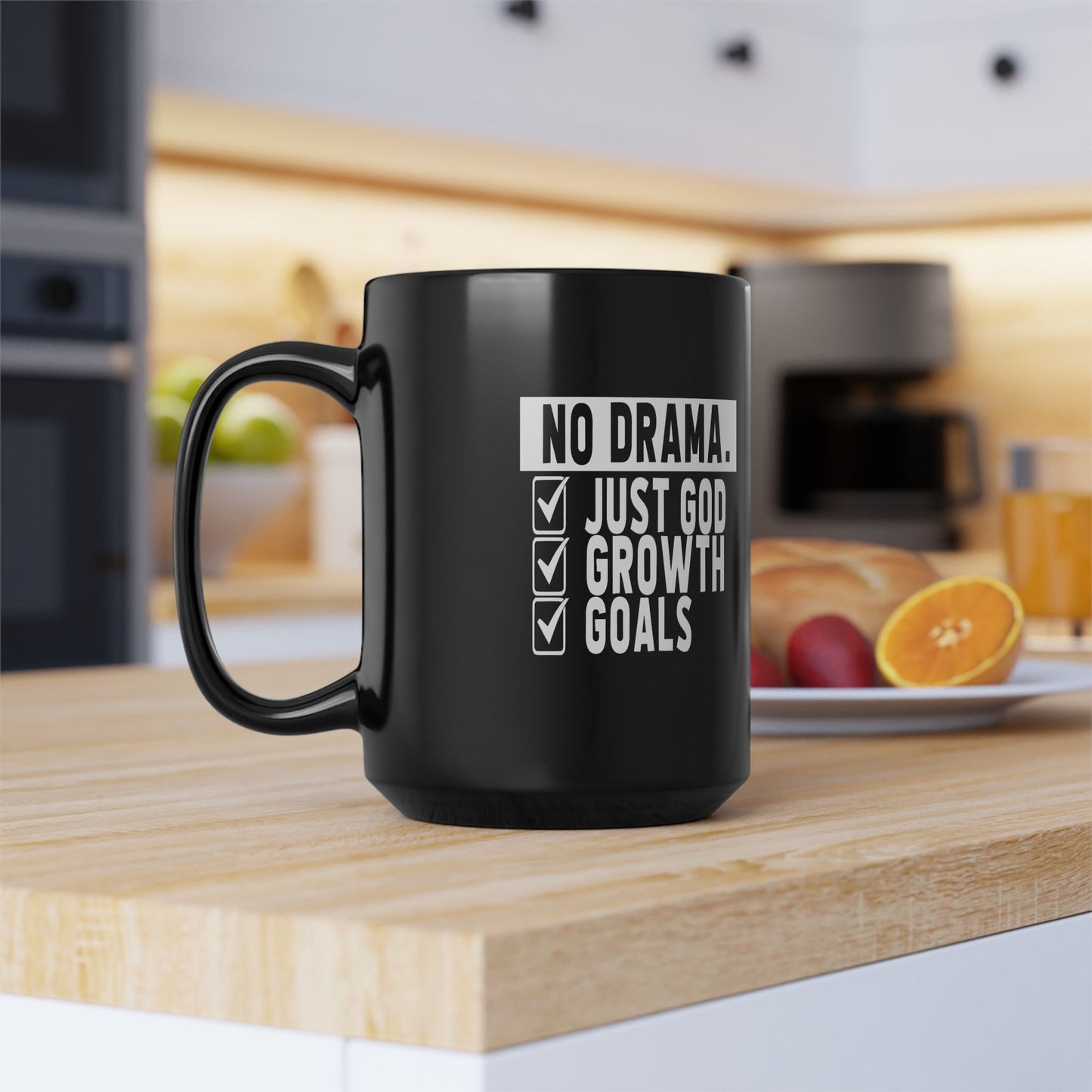 No Drama, Just God, Growth and Goals Black Mug, 15oz