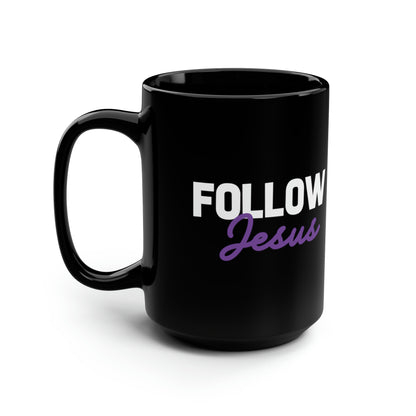 Follow Jesus Black Mug 15oz