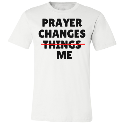 Prayer Changes Me Premium Tee