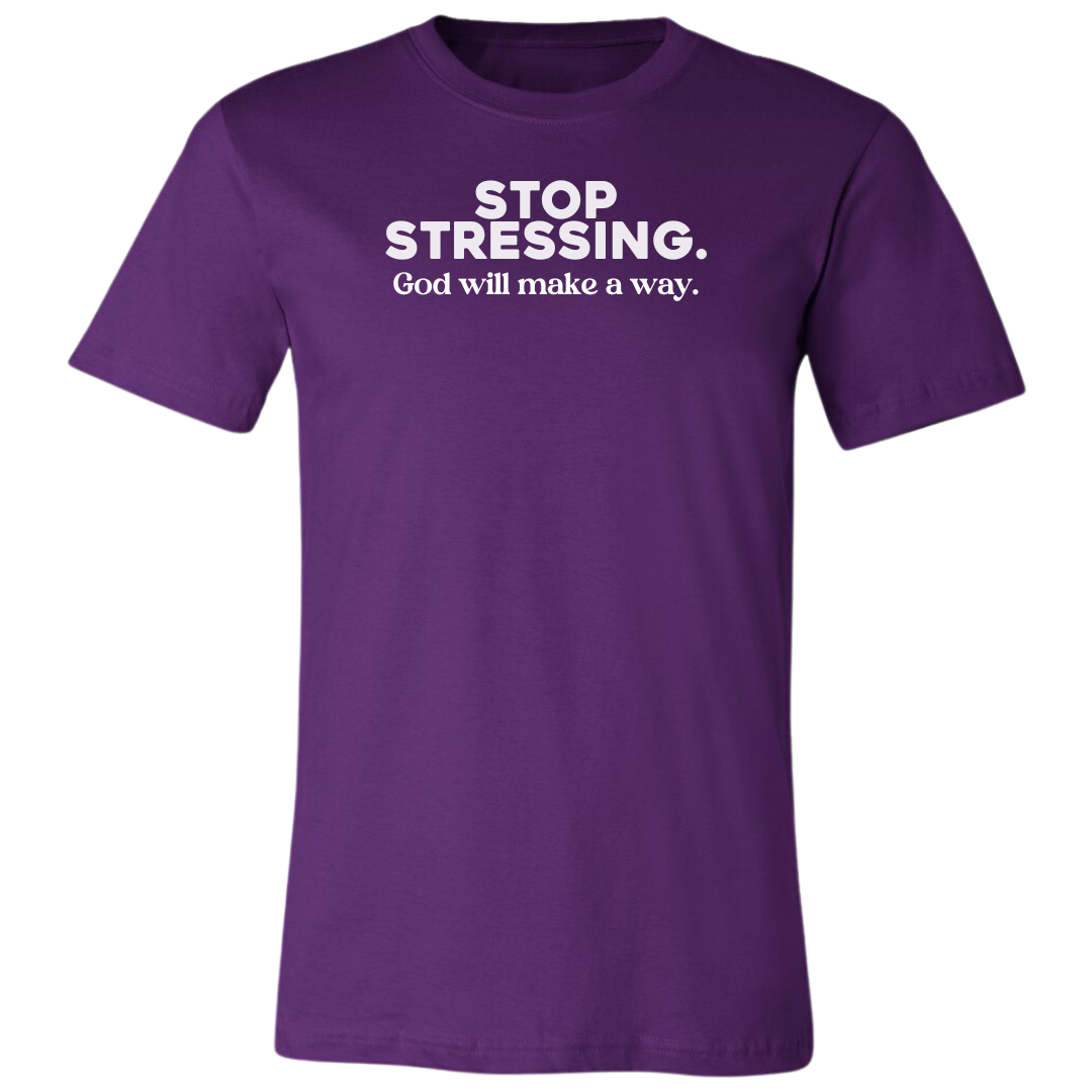 Stop Stressing. God Will Make a Way. Premium Tee