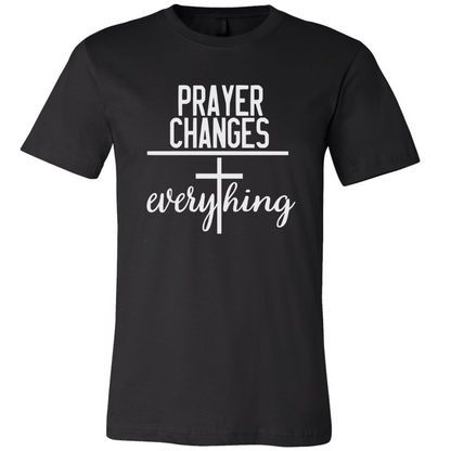 Prayers Changes Everything Premium Tee