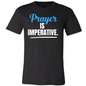 Prayer is Imperative Premium tee