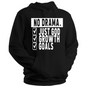 No Drama (Just God, Growth and Goals) Premium Hoodie