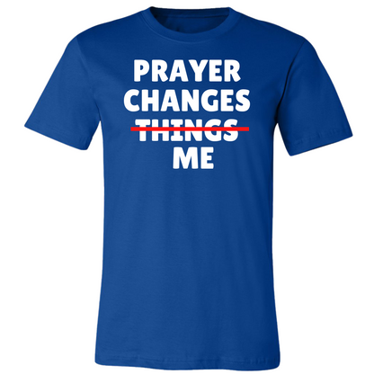 Prayer Changes Me Premium Tee